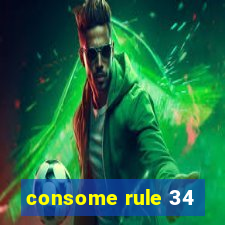 consome rule 34